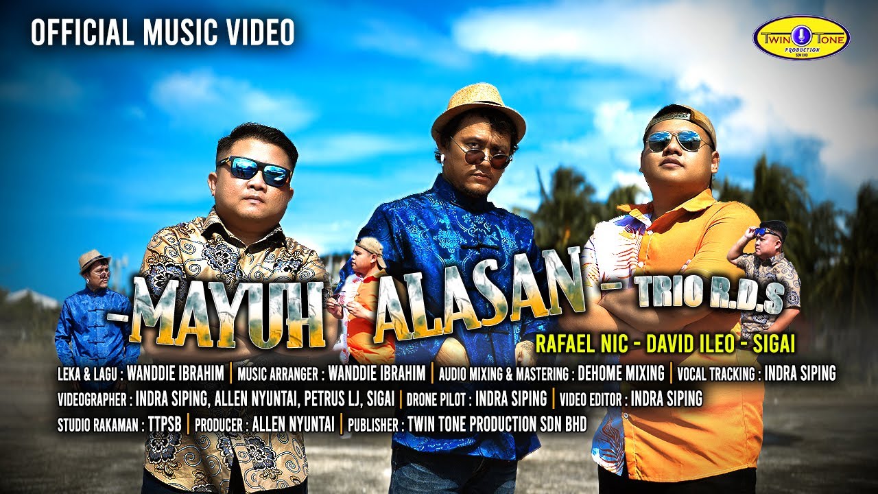 MAYUH ALASAN -TRIO R.D.S ( OFFICIAL MUSIC VIDEO )#twintoneproductionsdnbhd