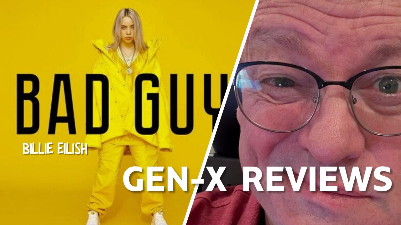 First Time Hearing : Gen-X Dad vs. Billie Eilish 