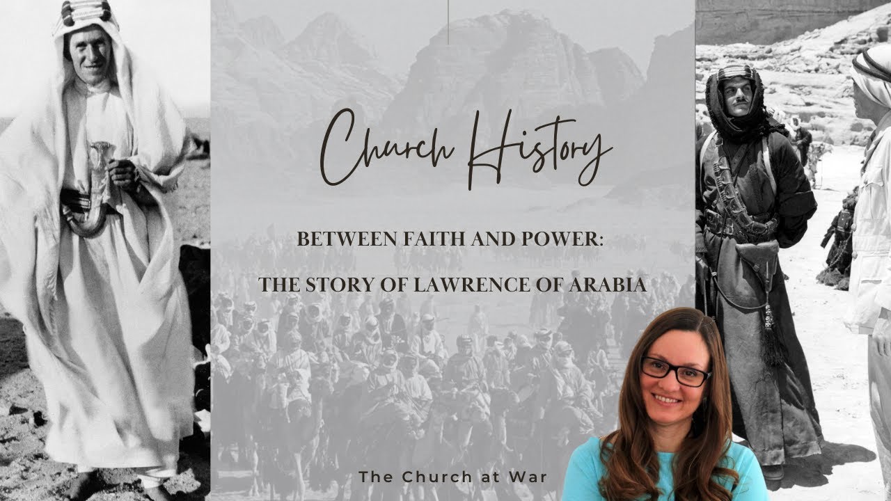 Between Faith and Power: The Story of Lawrence of Arabia