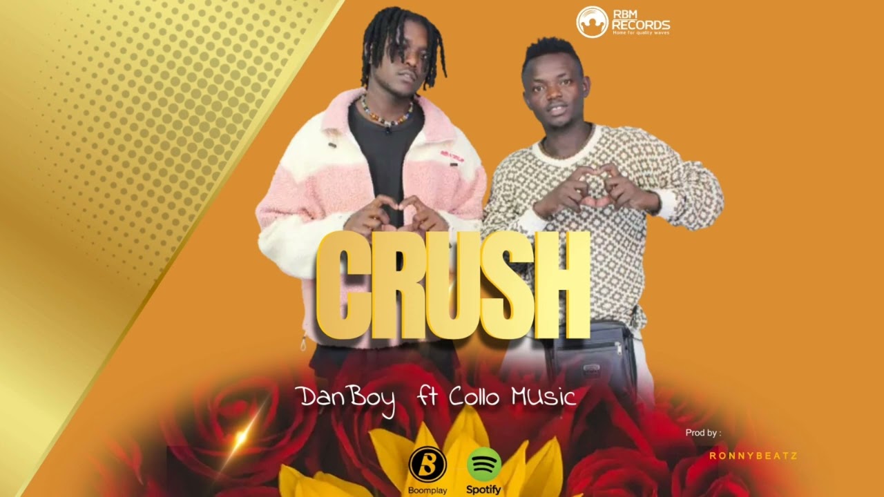 Danboy ft collo musiq - crush (official music audio mp3)