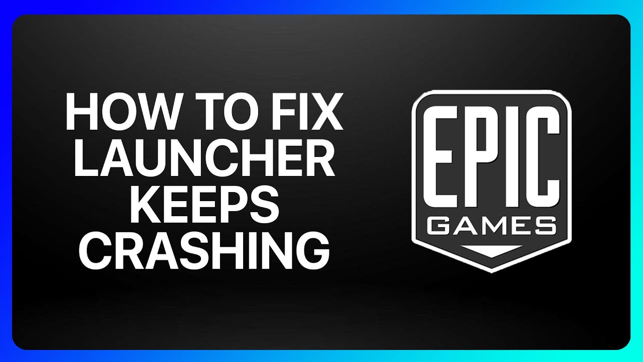 Как исправить постоянные сбои в программе запуска Epic Games