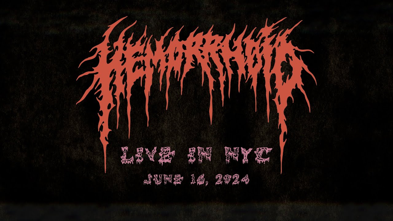 HEMORRHOID - LIVE IN NYC - JUNE 16, 2024 - FULL SET