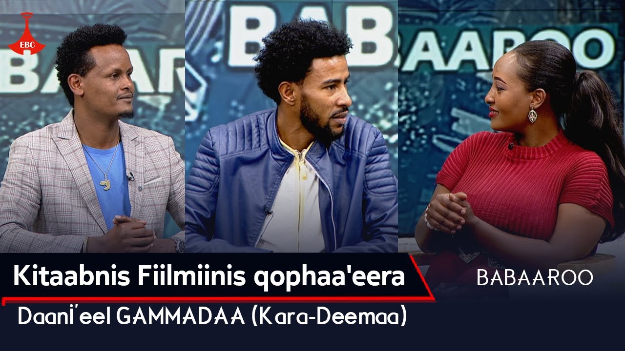 BABAAROO- Kitaabnis Fiilmiinis qophaa'eera.- Daani'eel GAMMADAA (Kara-Deemaa)