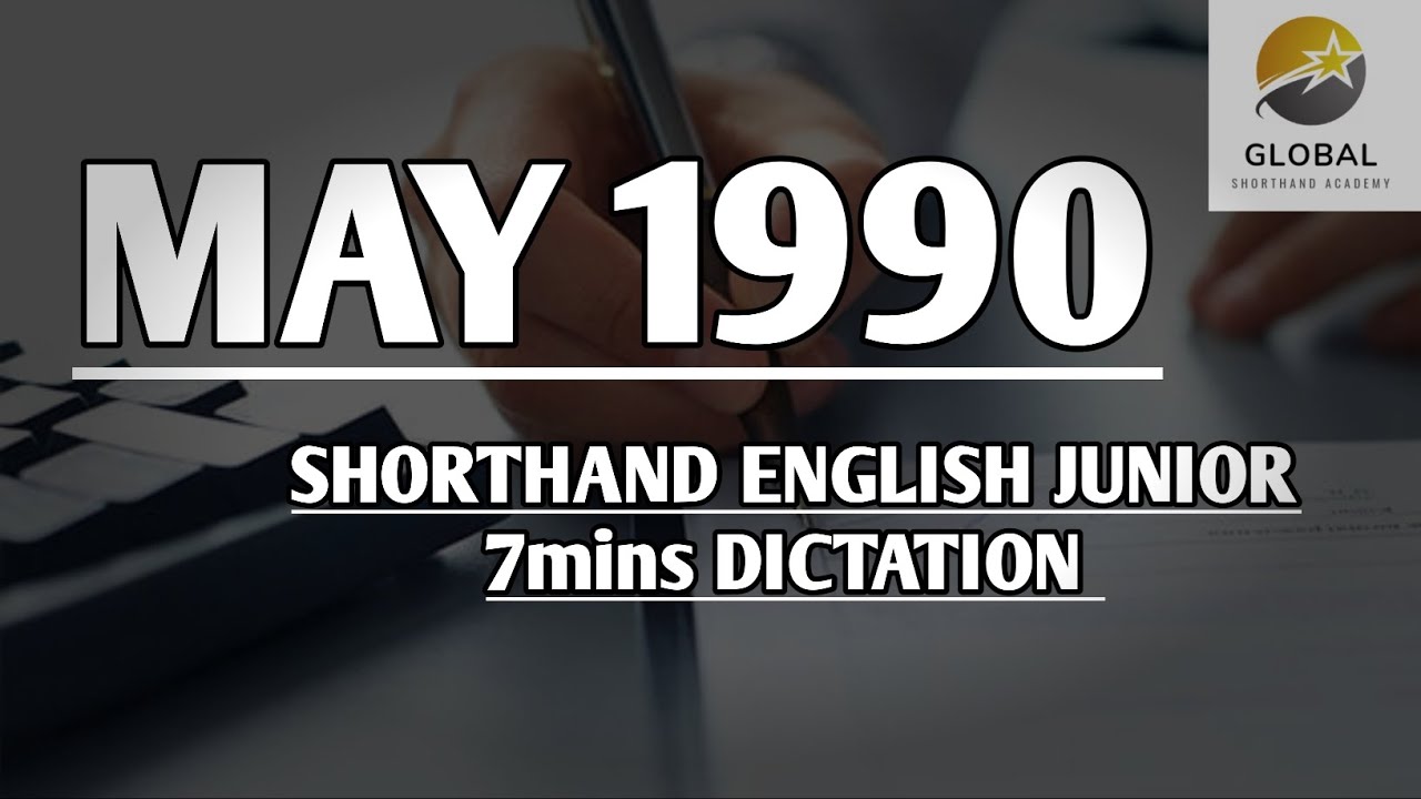 MAY 1990 SHORTHAND DICTATION ENGLISH JUNIOR SPEED 7mins 🔊💭✍🏼🏆✨