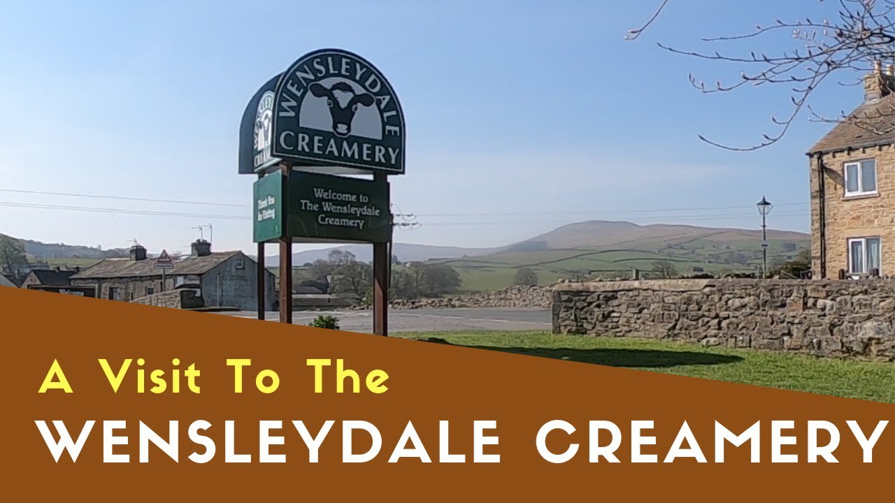 A Visit T' Wensleydale Creamery  | Easter Trip To Hawes 2019