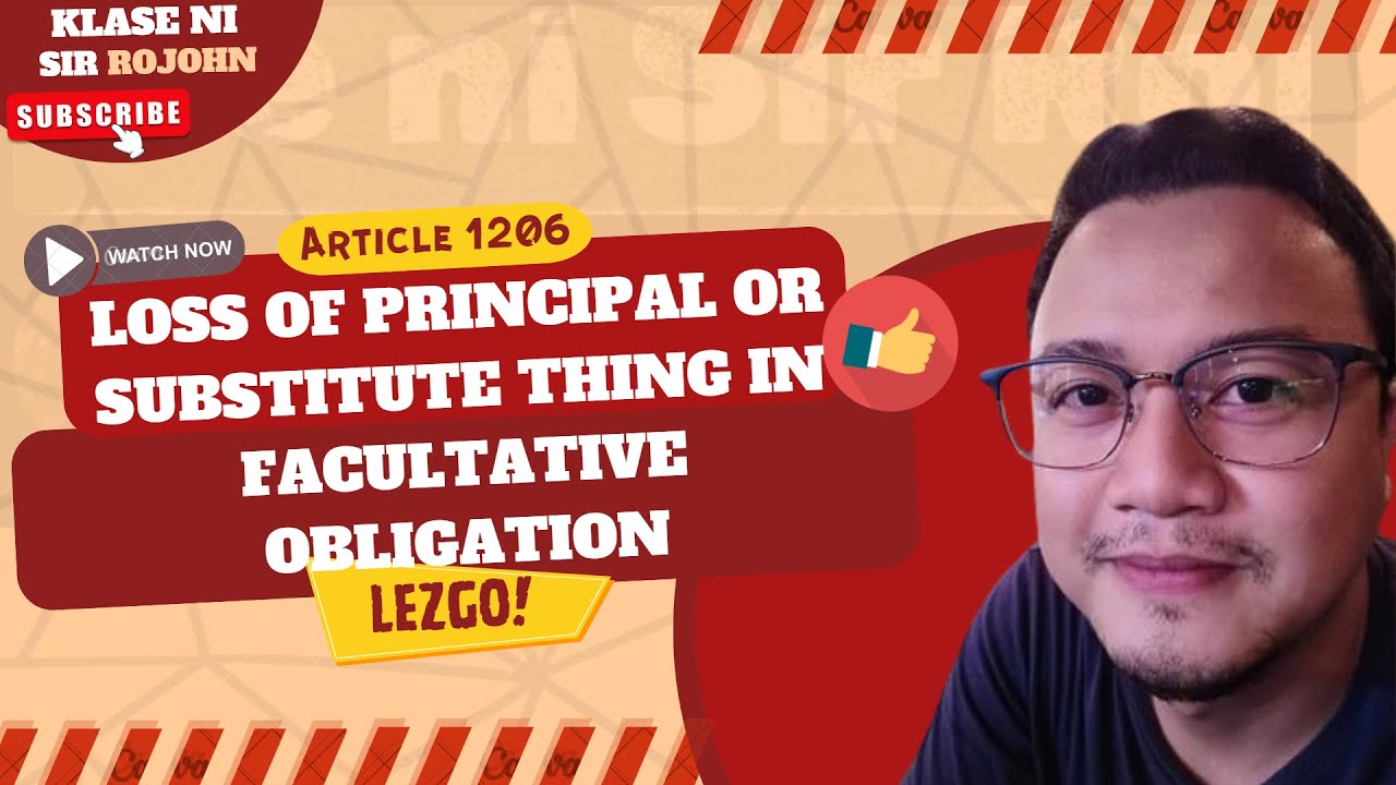 Obligations and Contracts - Art. 1206 - Loss of Principal & Substitute Thing Facultative Obligation