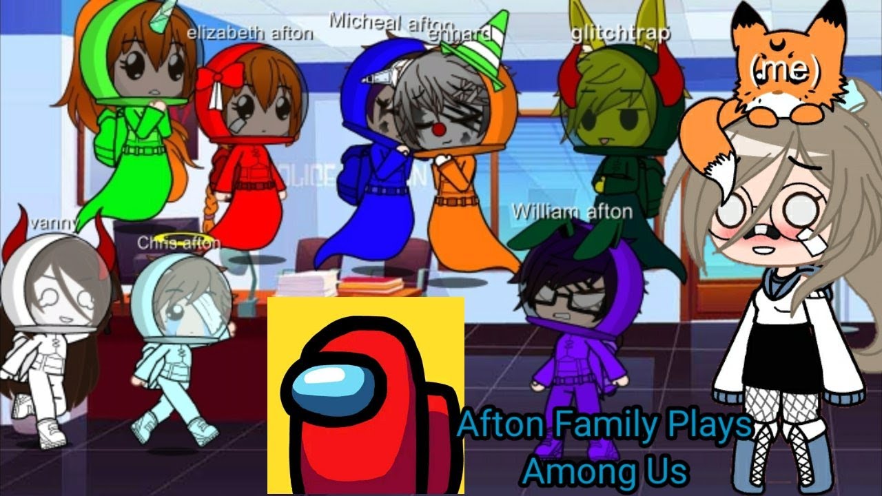Afton Family plays Among Us!! Gacha club original