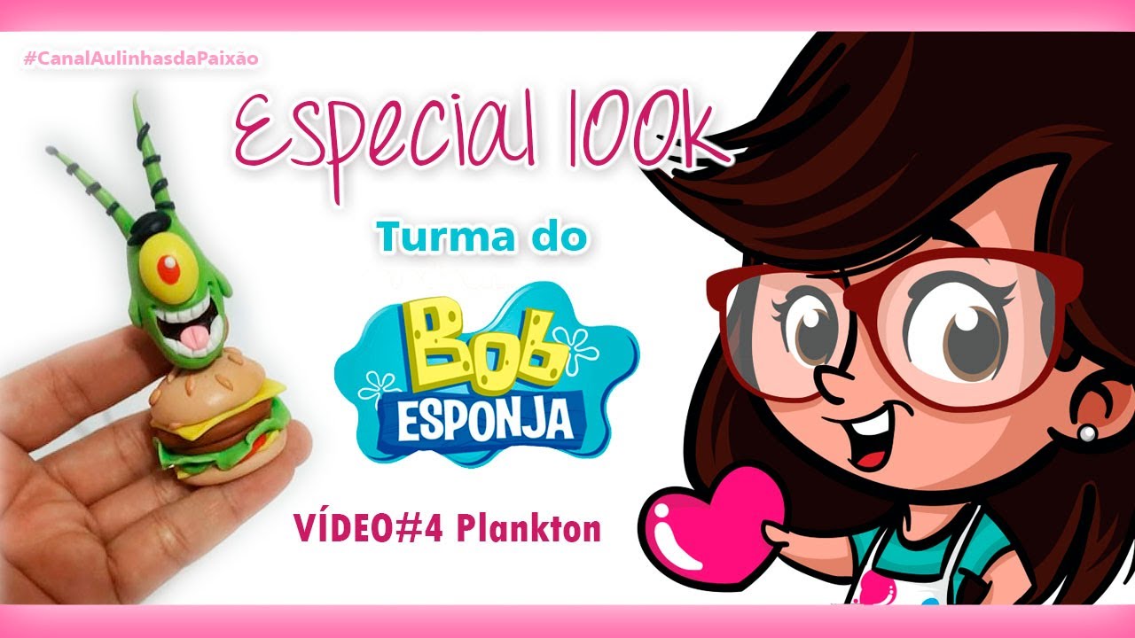 Turma Bob Esponja - VÍDEO4 Plankton / ESPECIAL 100K!