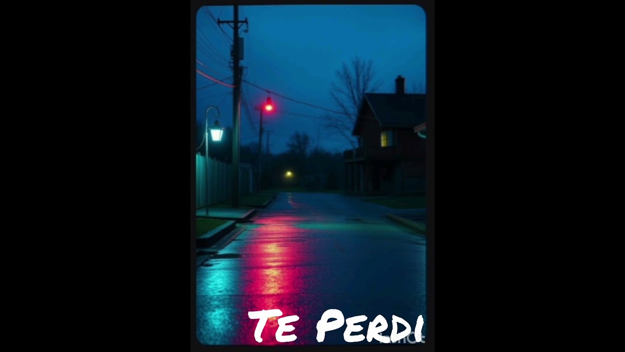 Te Perdi
