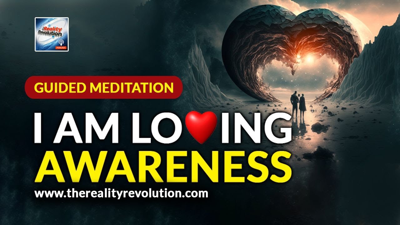 Guided Meditation  - I Am Loving Awareness