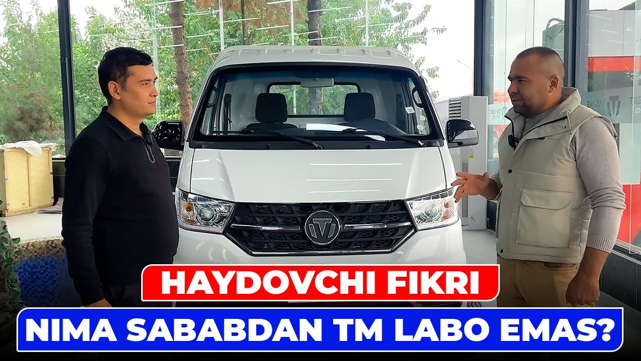 Nima sababdan TM yuk avtomobili LABO emas?