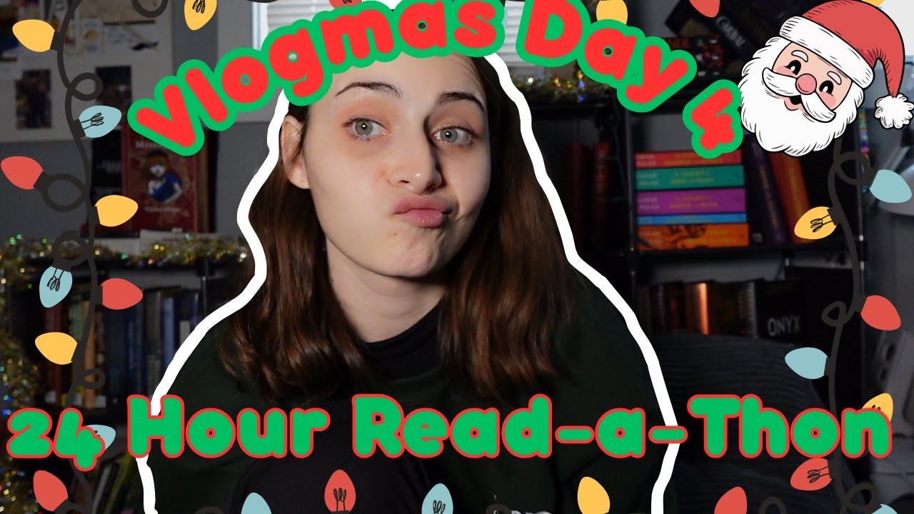 Vlogmas Day 4|24 Hour Read a Thon