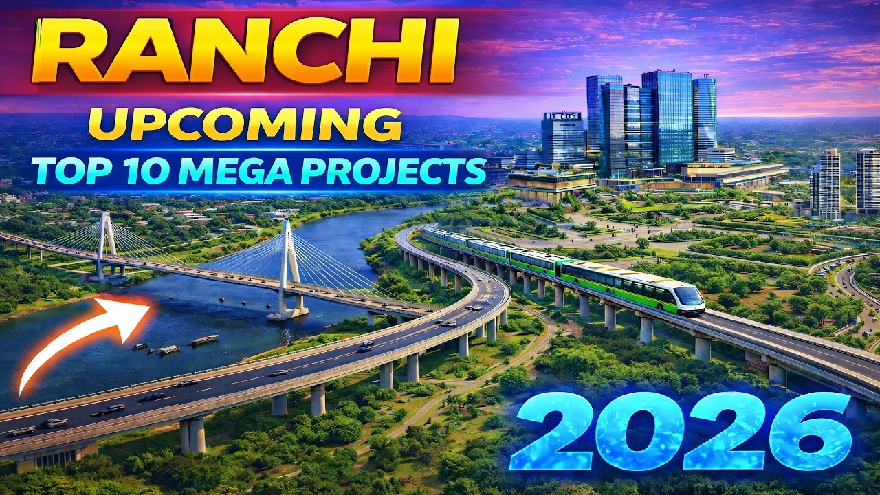 Ranchi Future Vision 2026 | Top 10 Upcoming Mega Projects in Ranchi रांची में होने वाला बड़ा बदलाव!