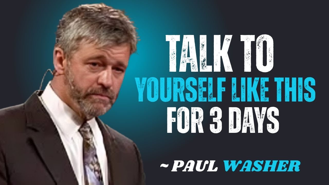 TALK TO YOURSELF  LIKE THIS FOR 3 DAYS~\\!! PAUL WASHER BEST MOTIVATION SPEECH#motivationspeech