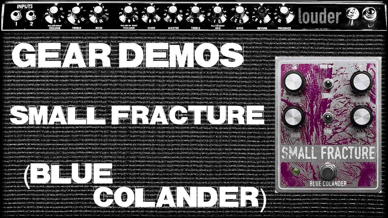Blue Colander // Small Fracture // Demo (no talking)