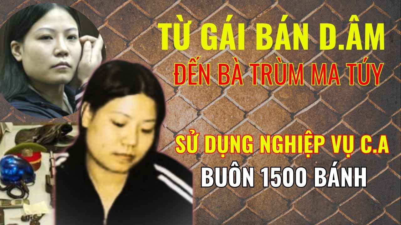 Nghệ Danh Hà Phương: Từ Gái Bán D.âm Đến Tình Yêu Mù Quáng - Bà Trùm Tinh Vi Giả Nghiệp Vụ Công An