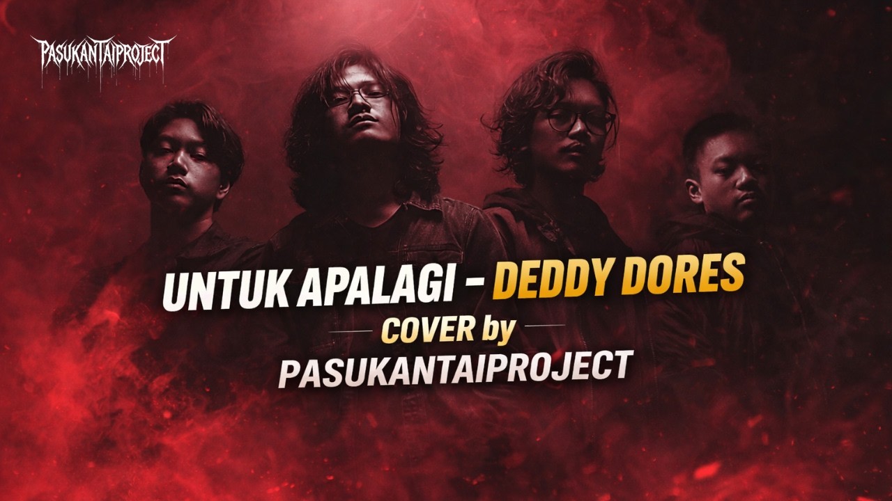 UNTUK APA LAGI-DEDDY DORES (PROGRESSIVE METAL) 