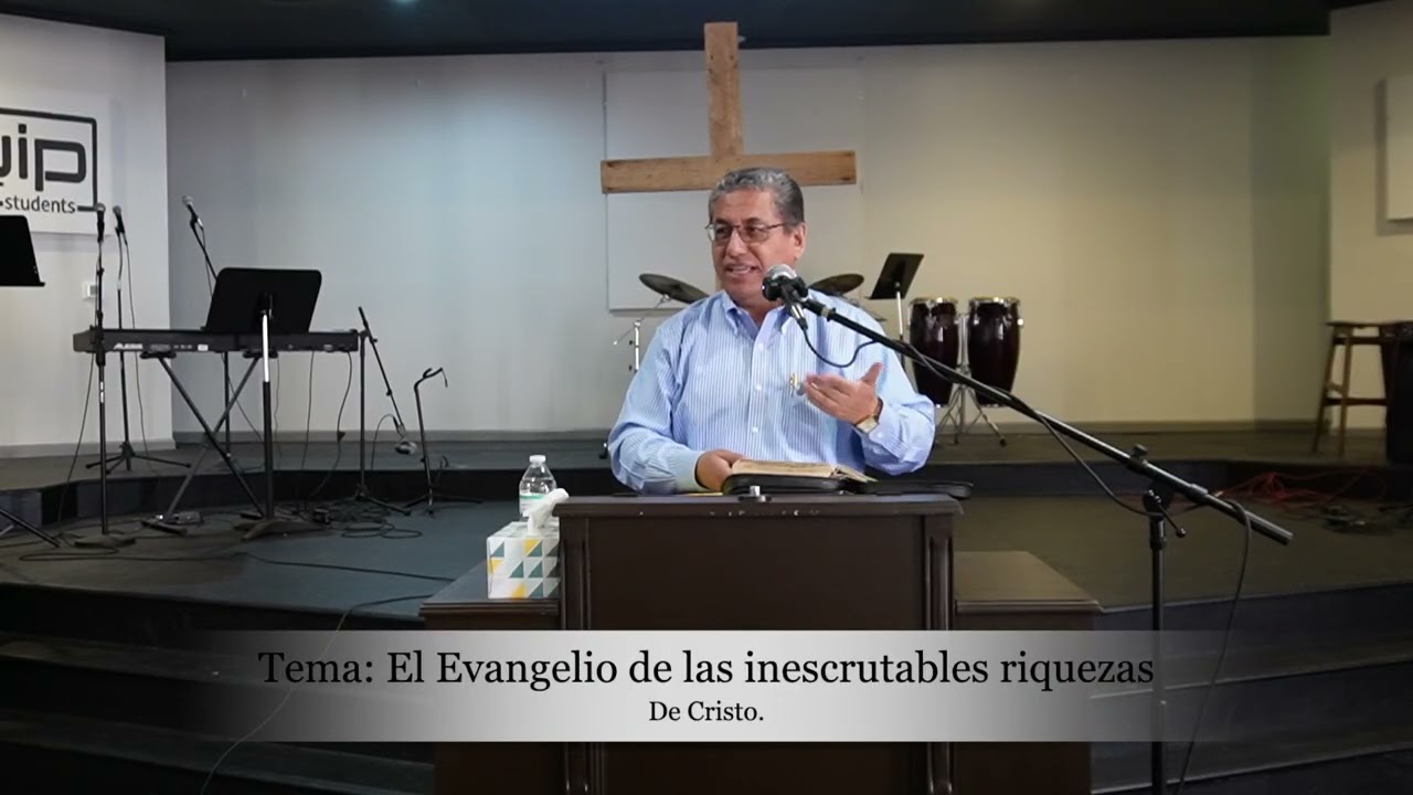 Tema: El Evangelio de las inescrutables riquezas De Cristo