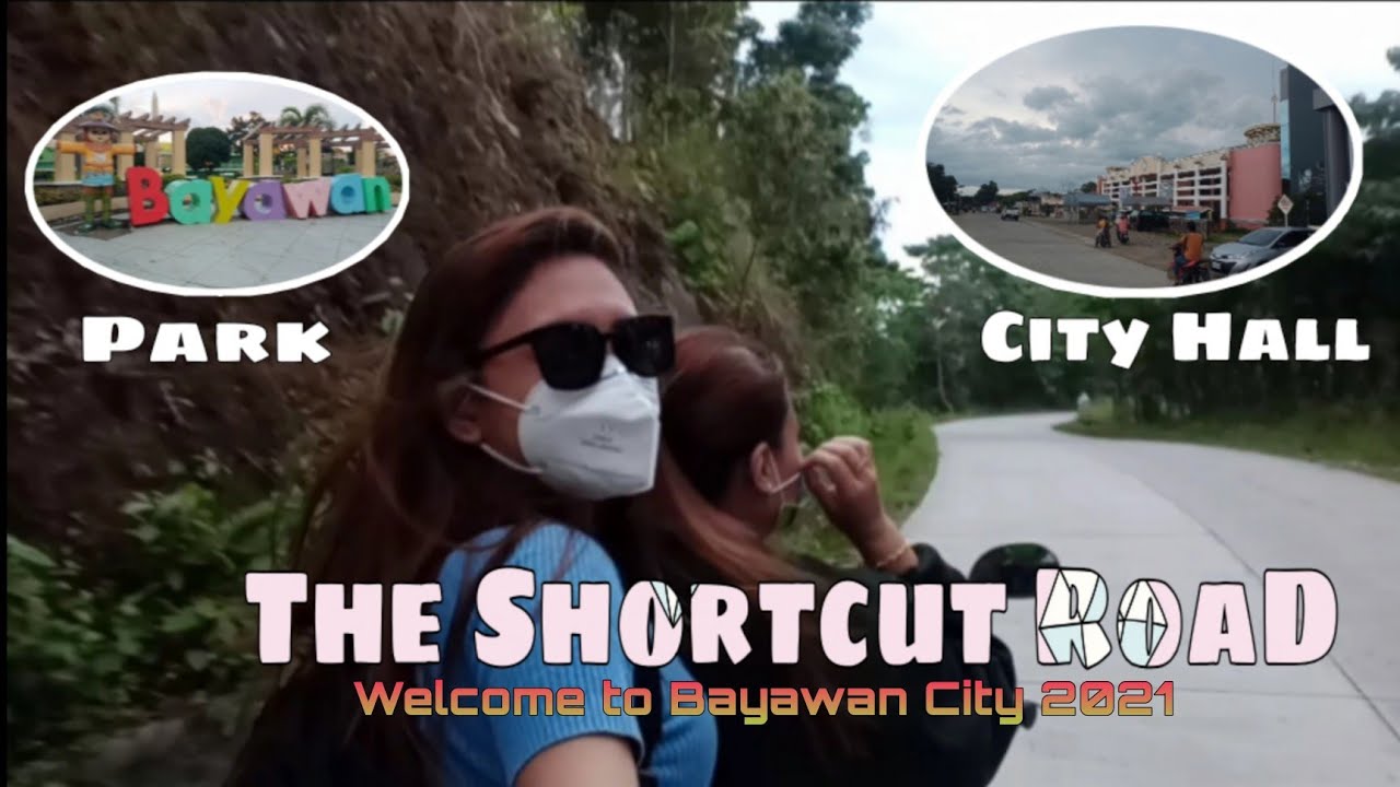 SHORTCUT ROAD from Mansion Tower to Bayawan City Hall and park