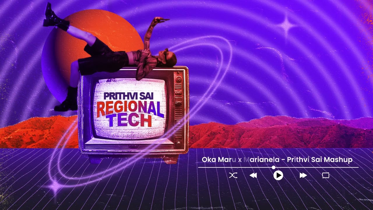 Oka Maru x Marianela   Prithvi Sai Mashup | Regional Tech