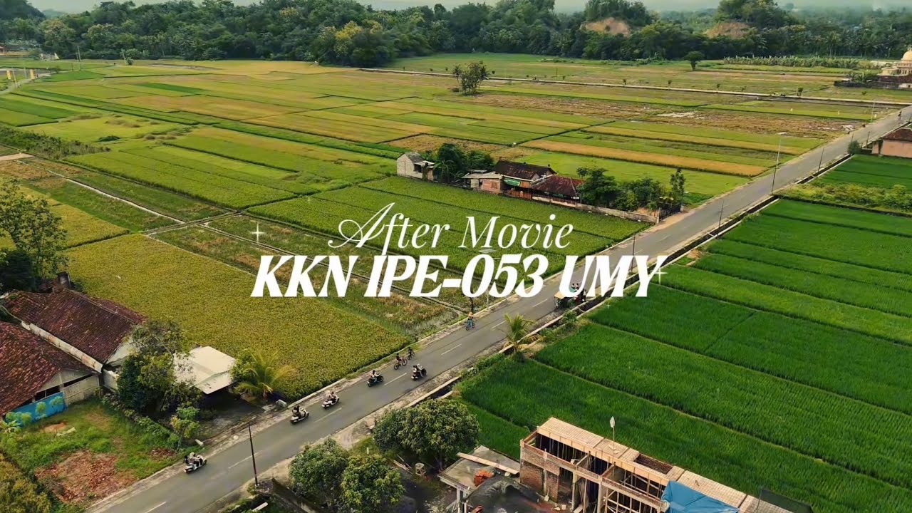 AFTER MOVIE KKN IPE 053 UMY || TAHUN 2026 