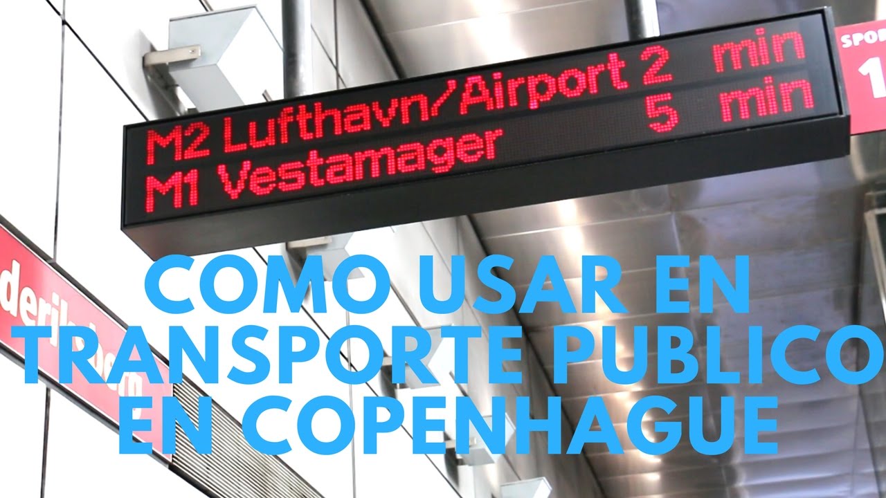 Como moverse por Copenhague: tipos de billetes y como usar el transporte publico