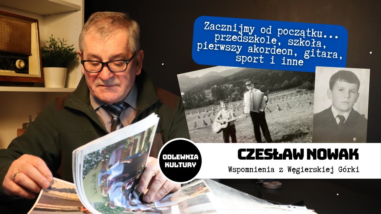 #1 Czesław Nowak - Zacznijmy od początku... | Wspomnienia z Węgierskiej Górki