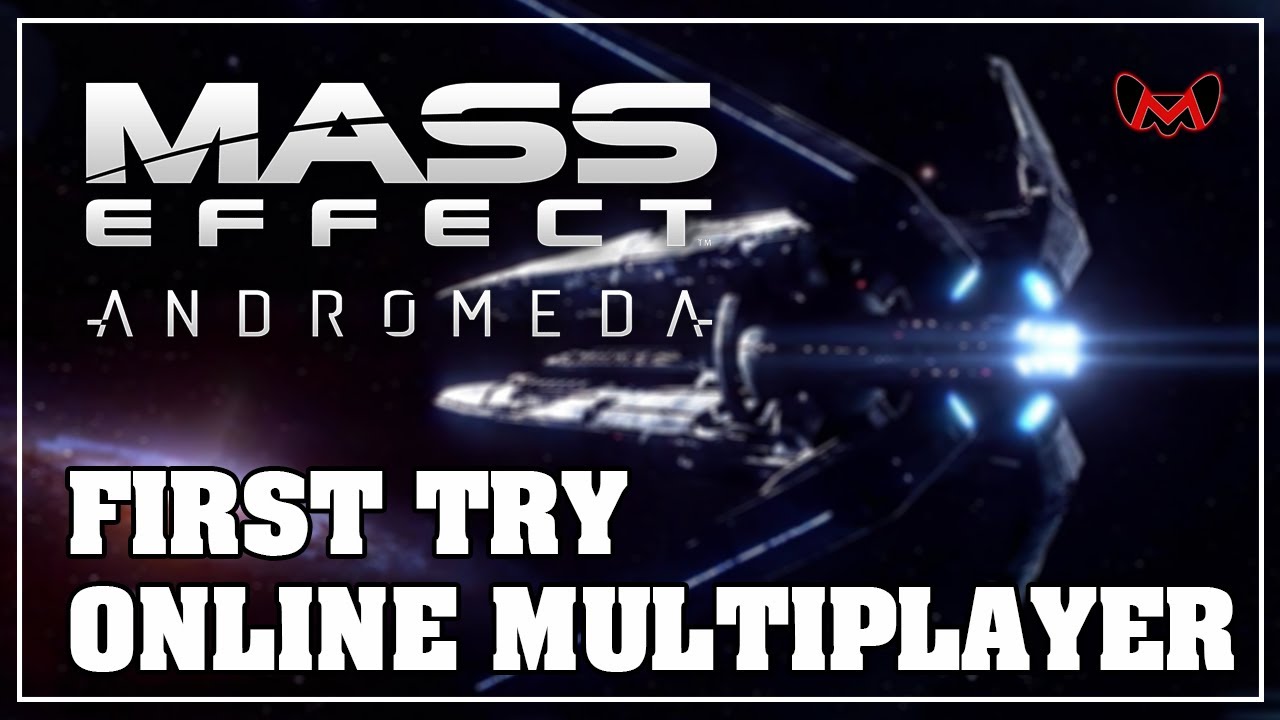 Mass Effect Andromeda Online Multiplayer - My First Try!