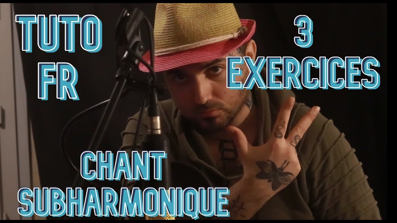 Chant Subharmonique - Tuto FR -  3 exercices
