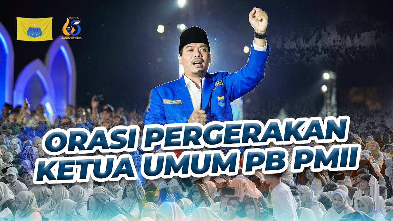 ORASI PERGERAKAN KETUA UMUM PB PMII