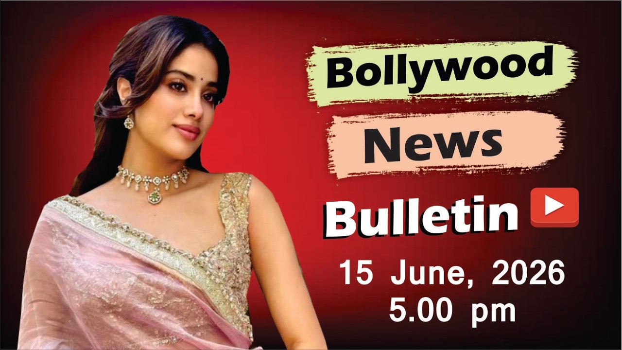 Bollywood Latest News | Janhvi Kapoor | Kangana Ranaut | Salman Khan | 15 June 2026 | 5 Pm