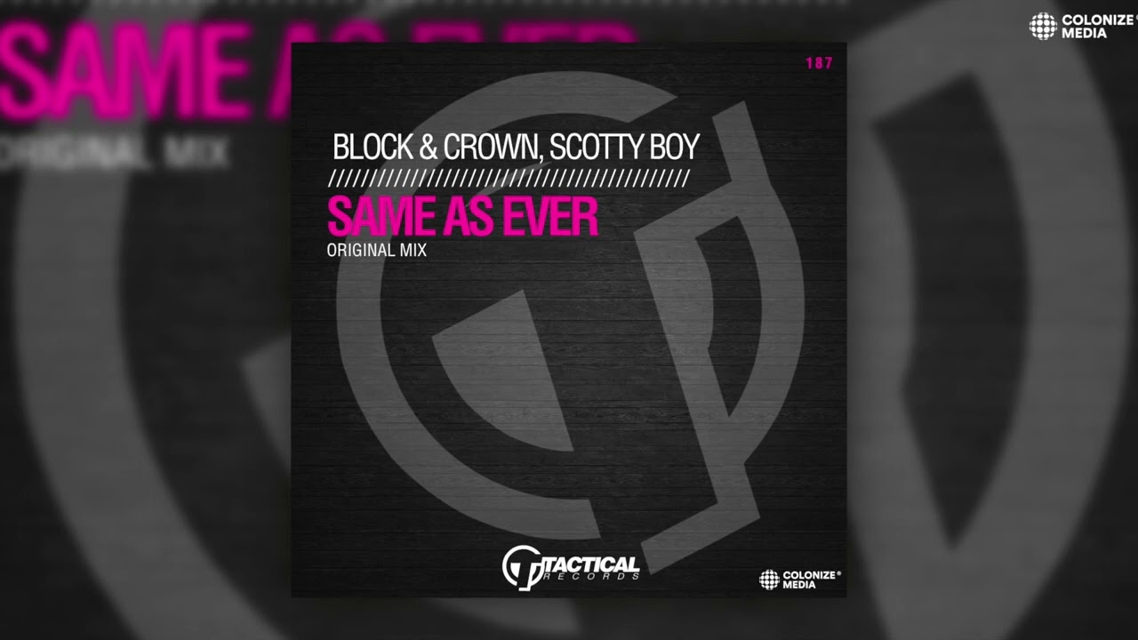 Block & Crown, Scotty Boy - Same As Ever