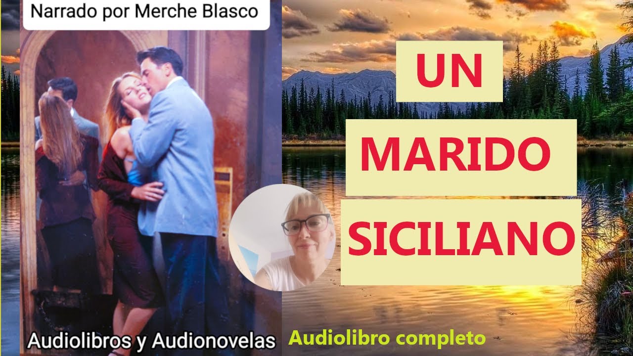 Audiolibro UN MARIDO SICILIANO- Novela de amor narrada por Merche Blasco- Audiolibro romántico