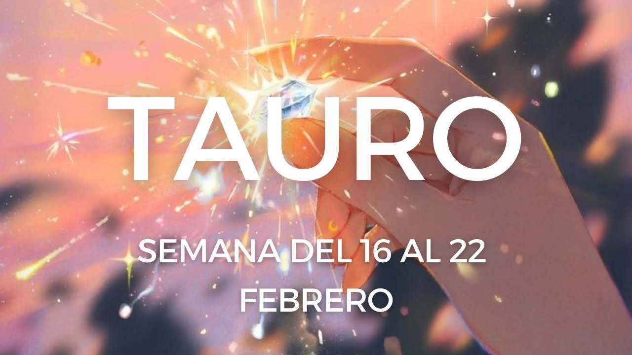 TAURO | TODO OCURRIRÁ EN TIEMPO DIVINO. EL ÉXITO EMPIEZA  💝💯