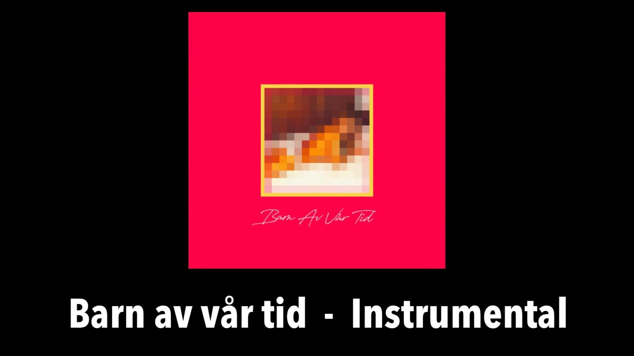 Hov1 - Barn av v&aring;r tid (INSTRUMENTAL & LYRICS)