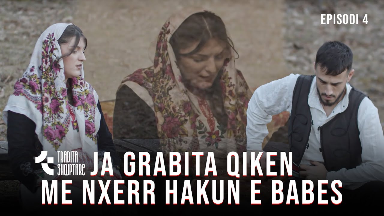 Ja grabita qiken me nxerr hakun e Babes (Pjesa e 4)
