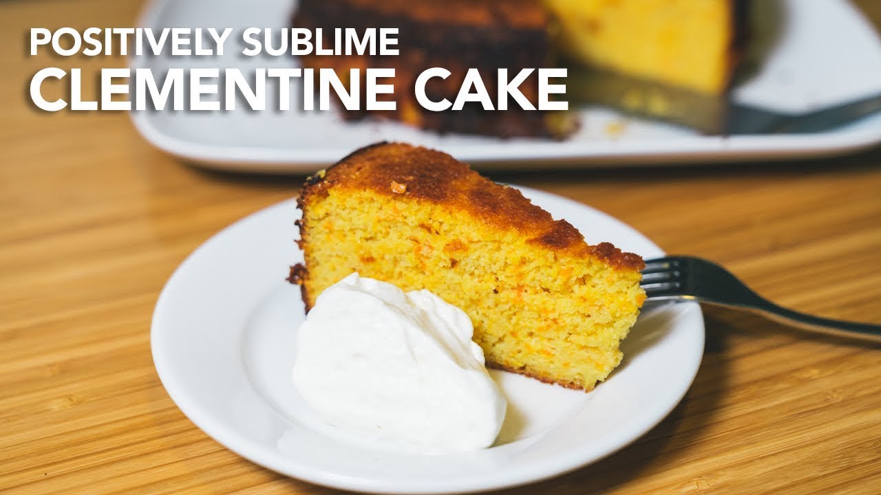 CLEMENTINE CAKE - Gluten Free Goodness