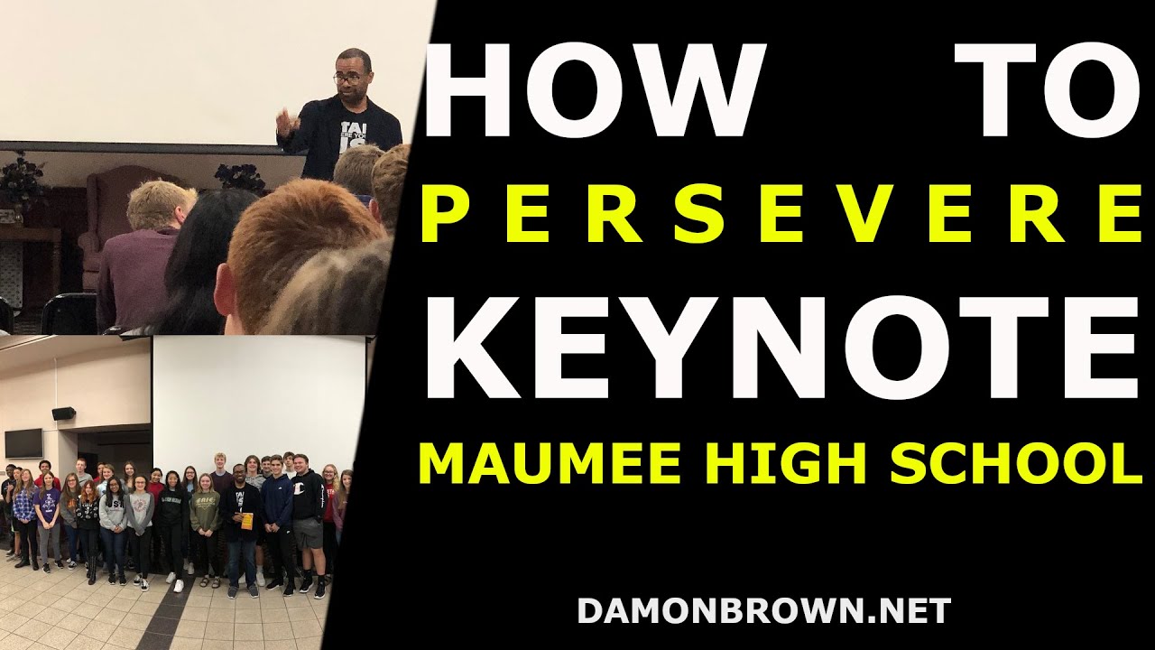 Perseverance Keynote Speech - Damon Brown at Maumee High School #BringYourWorth #CareerRemix