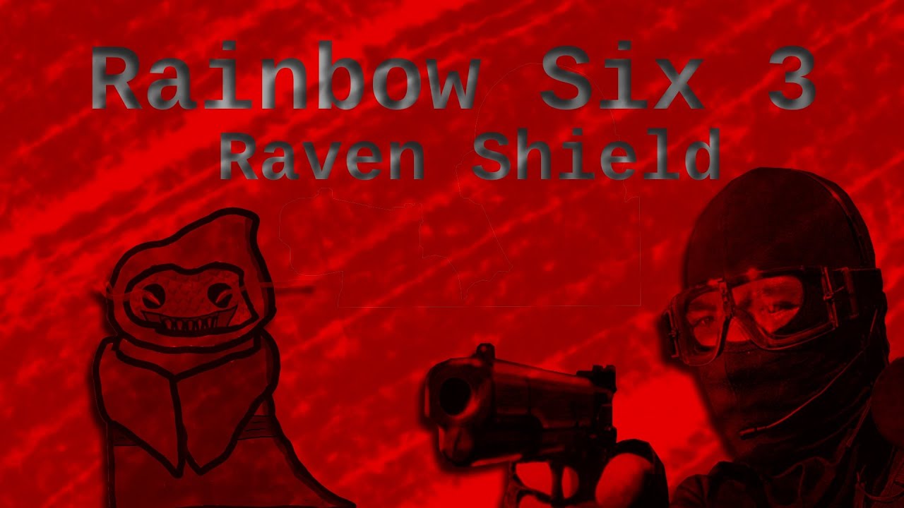 Не симулятор спецназа/ Rainbow Six 3 Raven Shield