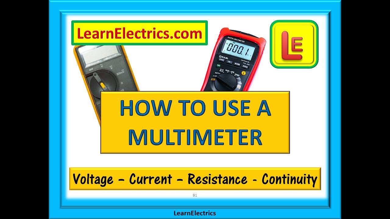 HOW TO USE A MULTIMETER &ndash; Measure Voltage, Current, Resistance and Continuity