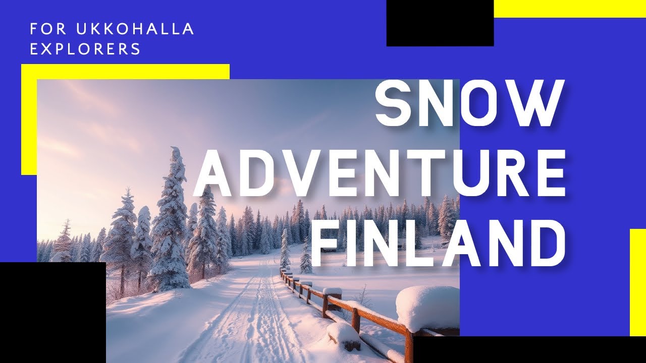 Snow adventure in Finland Ukkohalla 2025