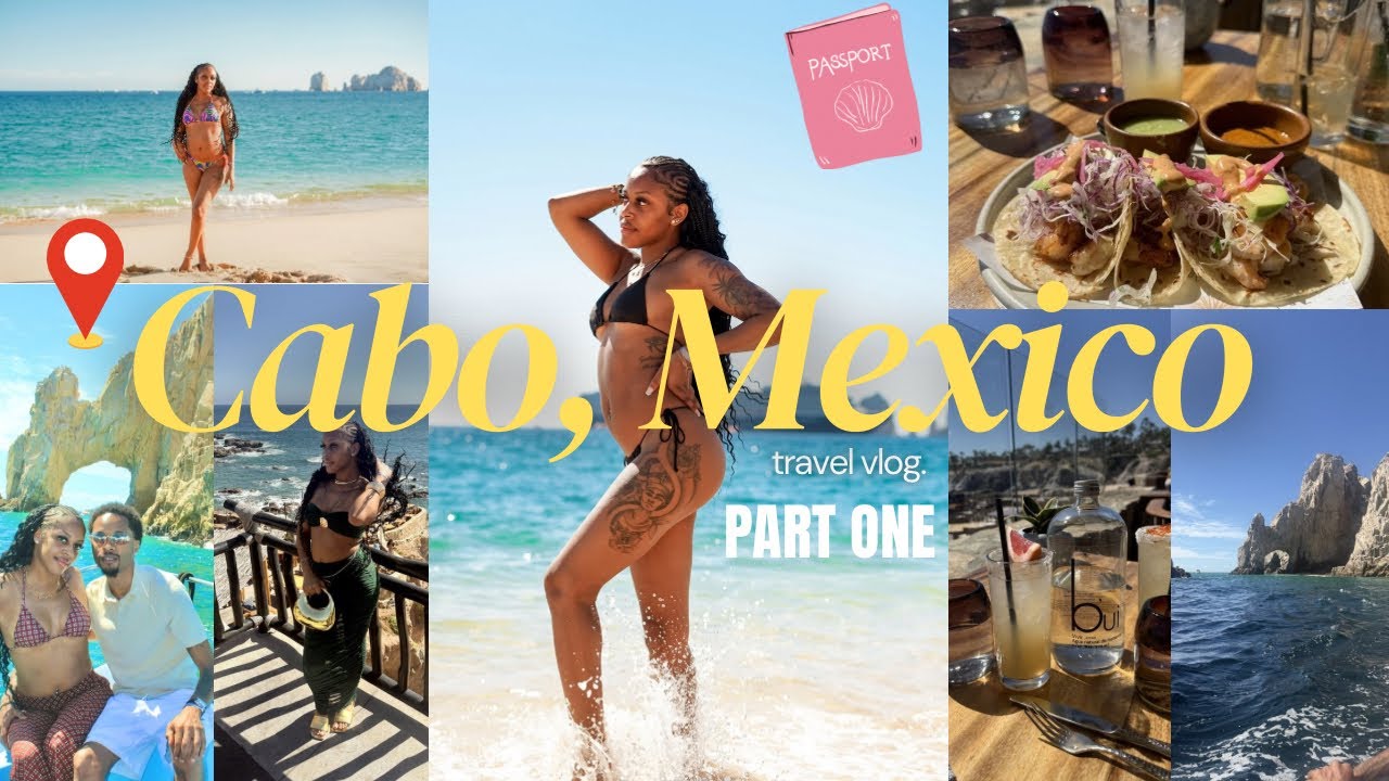 CABO MEXICO VLOG Part 1 🇲🇽| Arrival + The Arch + Dinner On The Beach & more! 
