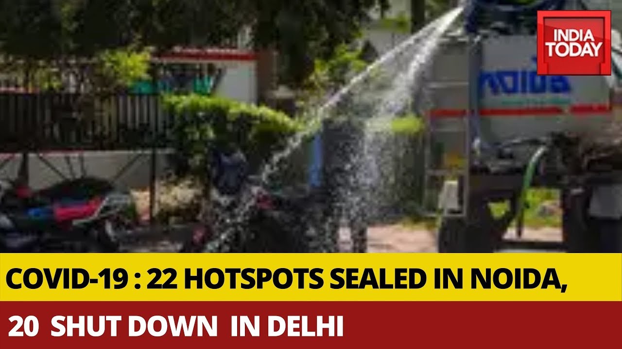 COVID-19: 22 Hotspots Sealed In Noida, Greater Noida; 20 Shut Down In Delhi | Ground Report