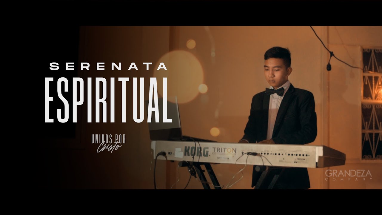 Unidos por Cristo - Serenata Espiritual (Video Oficial)