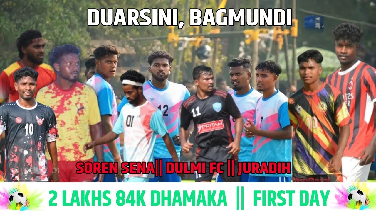 Semifinale || Soren sena || Dulmi fc || Juradih Duarsini,Bagmundi
