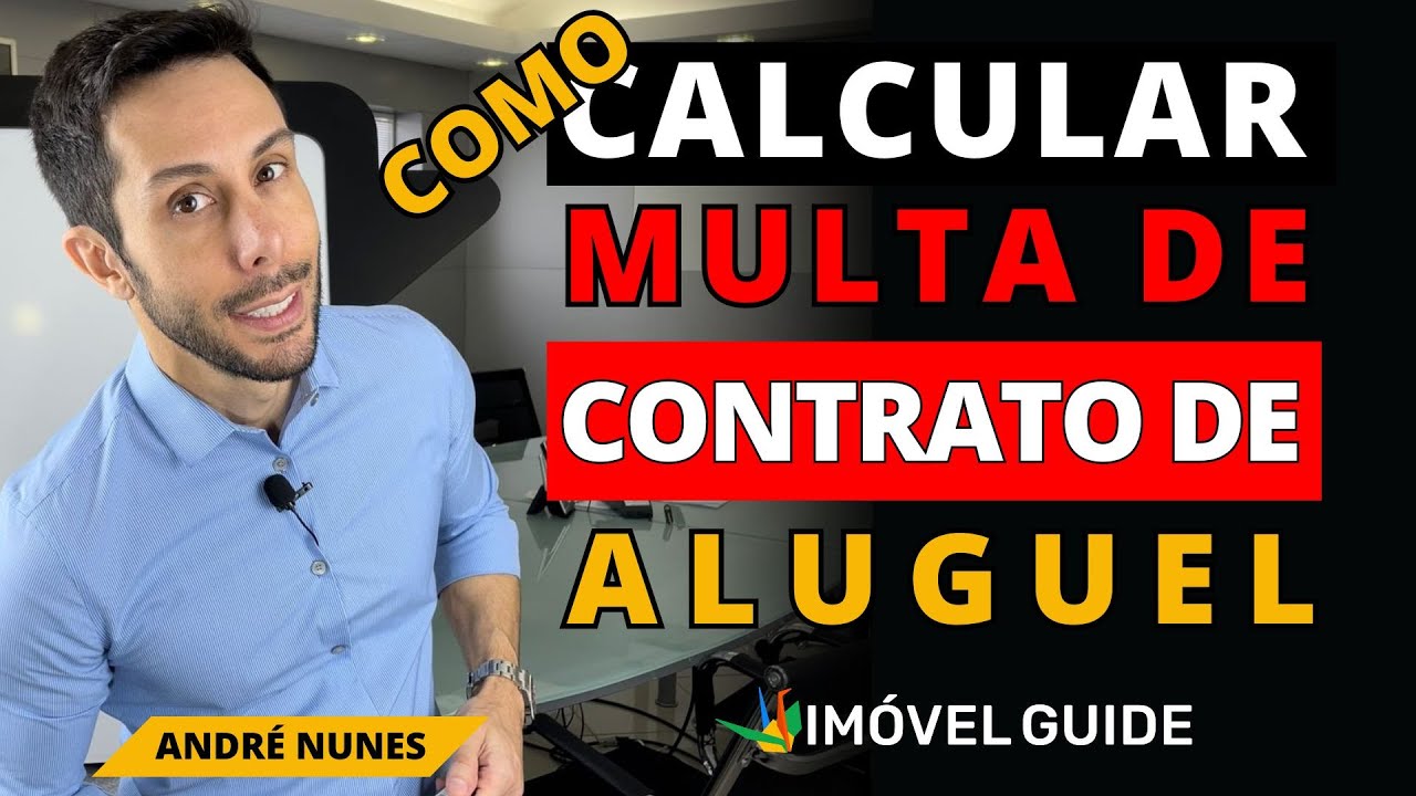Como Calcular Multa por Quebra de Contrato de Aluguel  - Não Seja Enganado!