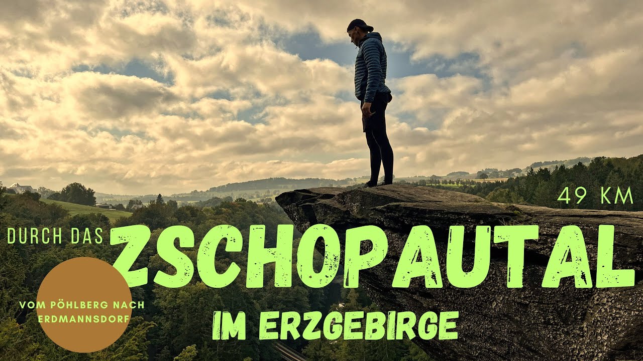 🥾Das Zschopautal im Erzgebirge [ 49 Km Wanderung vom Pöhlberg nach Erdmannsdorf ]