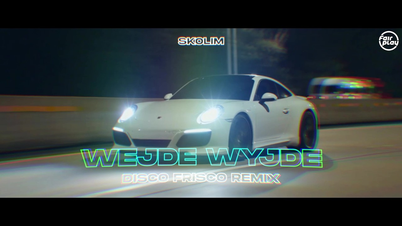 SKOLIM - WEJDE WYJDE (Disco Frisco Remix)