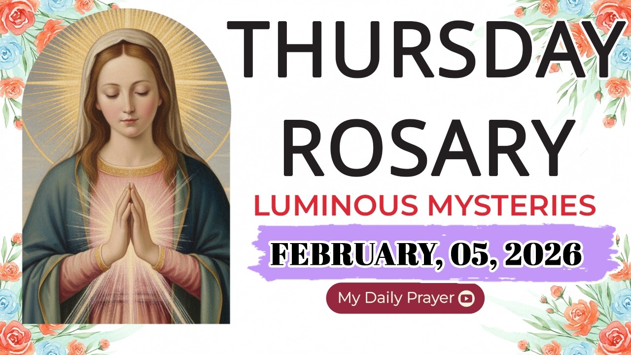 ROSARY THURSDAY:  LUMINOUS MYSTERIES 🔴FEBRUARY 05 2026 🌹SAFE IN HIS HANDS