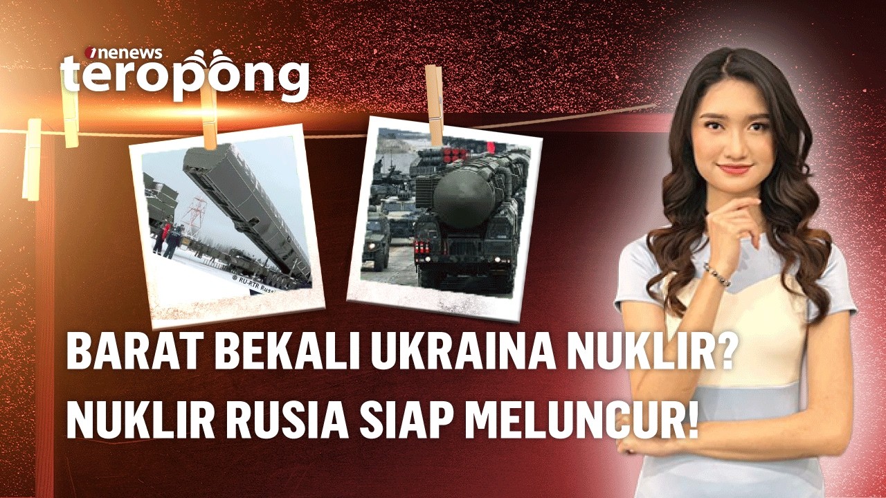 Barat Siap Pasok Kekuatan Nuklir ke Ukraina, Rusia Siap Luncurkan Semua Senjata | OneNews Teropong